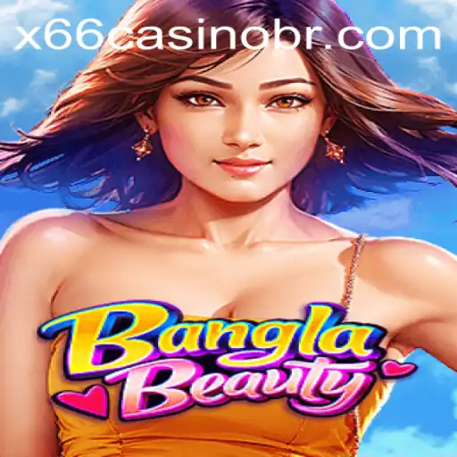 BanglaBeauty and X66.casino: Exploring an Exciting New Gaming Experience